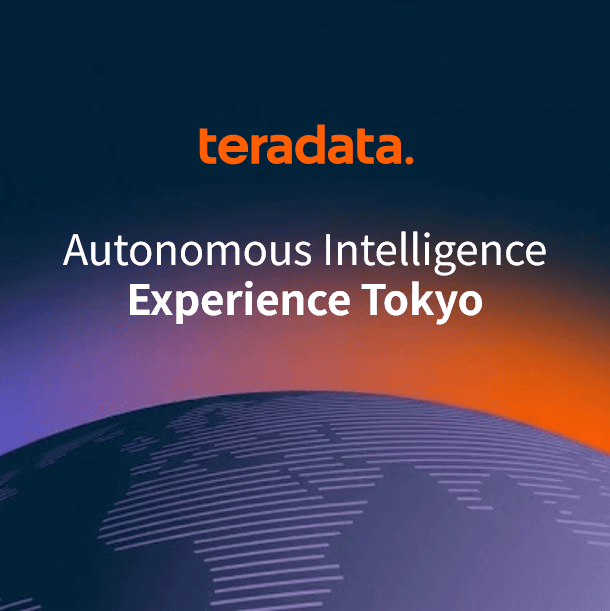 Teradata Autonomous Intelligence Experience Tokyo